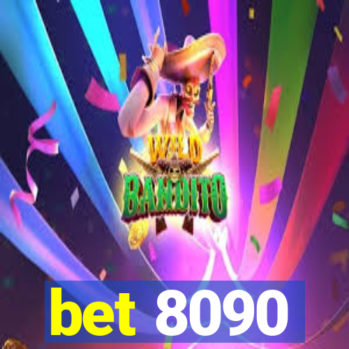 bet 8090